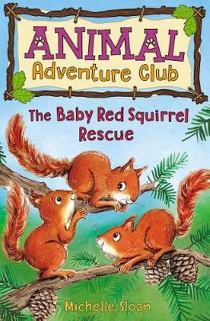 The Baby Red Squirrel Rescue (Animal Adventure Club 3) cover