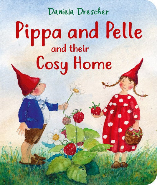 Pippa and Pelle and their Cosy Home: