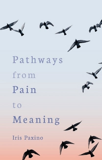 Pathways from Pain to Meaning cover