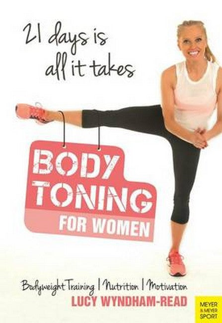 Body Toning for Women: Bodyweight Training / Nutrition / Motivation - 21 Days is All It takes