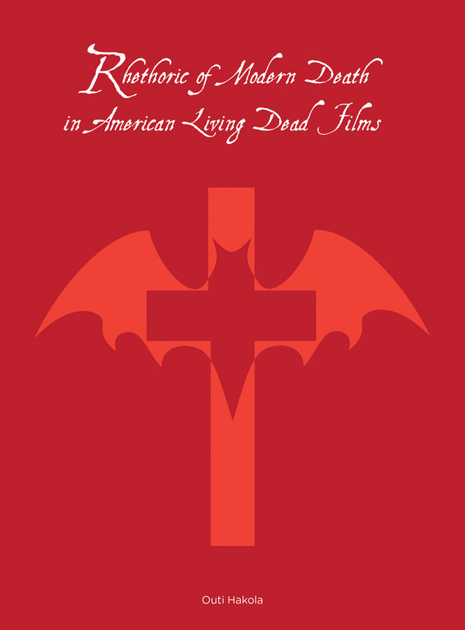 Rhetoric of Modern Death in American Living Dead Films cover