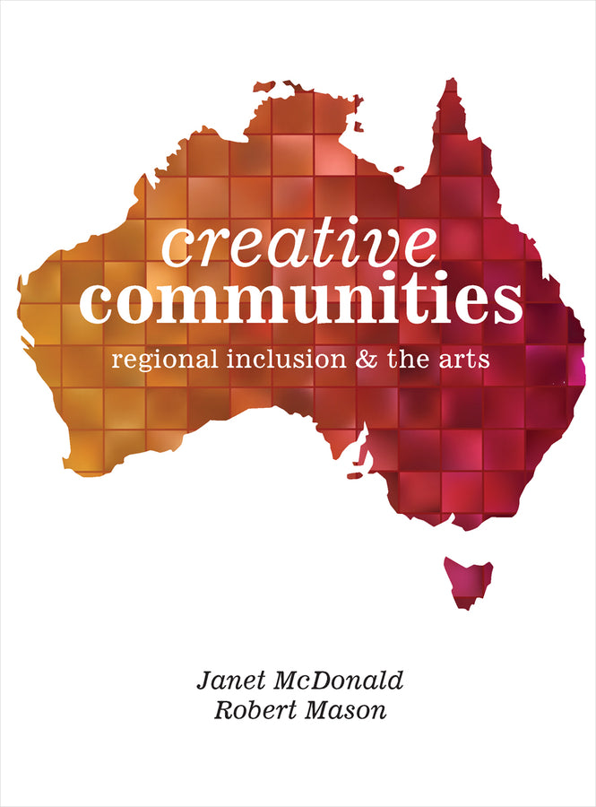 Creative Communities: Regional Inclusion and the Arts cover