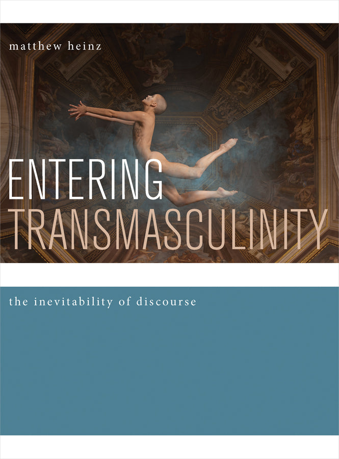 Entering Transmasculinity: The Inevitability of Discourse cover