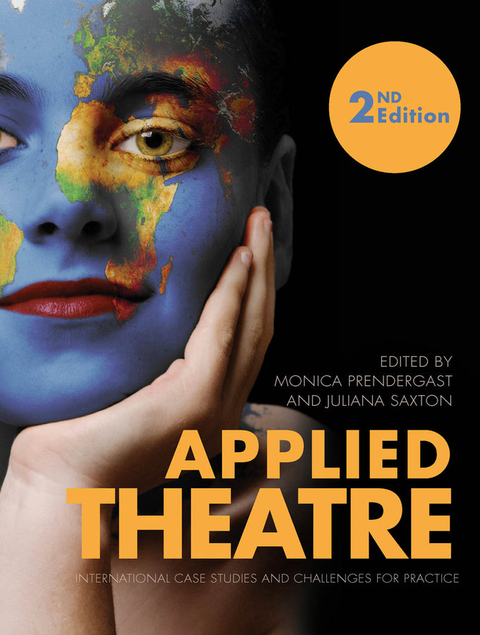 Applied Theatre: International Case Studies and Challenges for Practice - Second Edition cover
