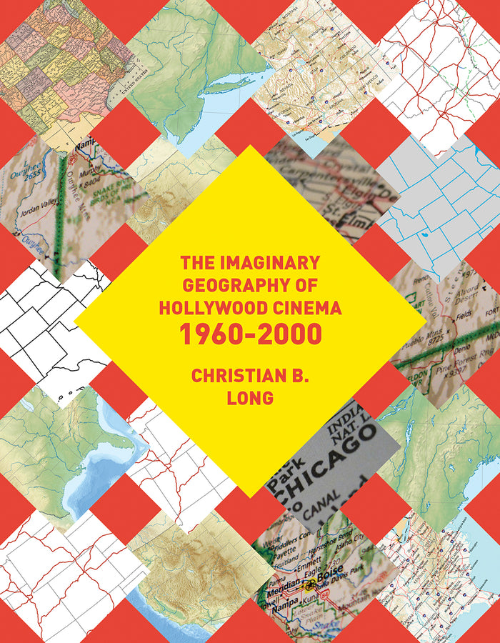 The Imaginary Geography of Hollywood Cinema 1960-2000 cover