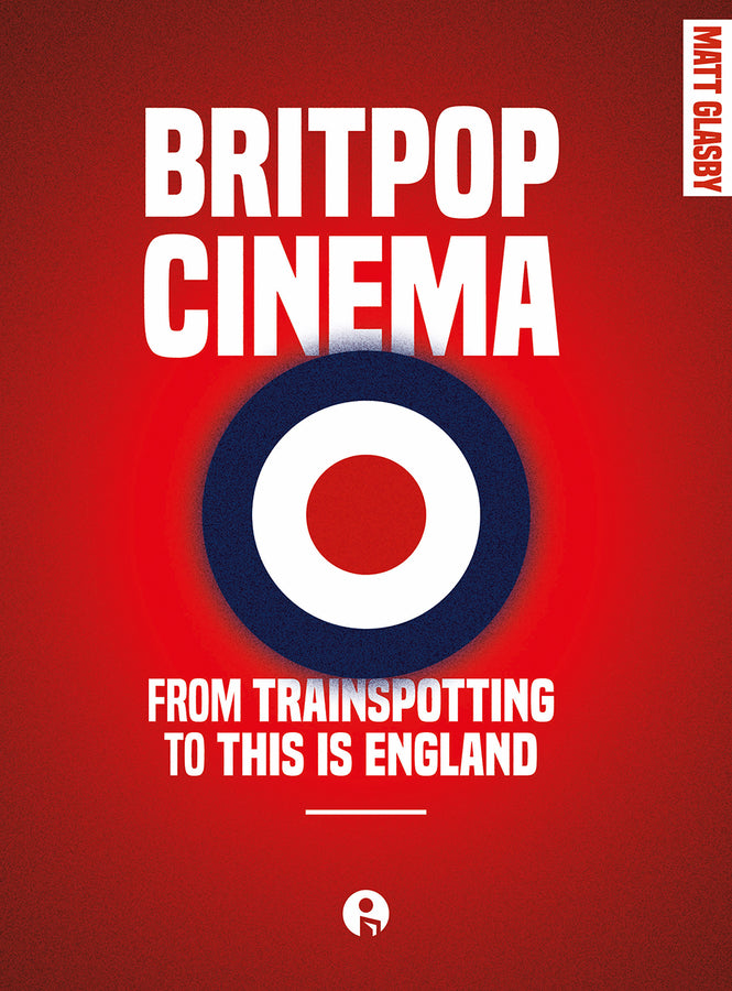 Britpop Cinema: From Trainspotting to This is England cover