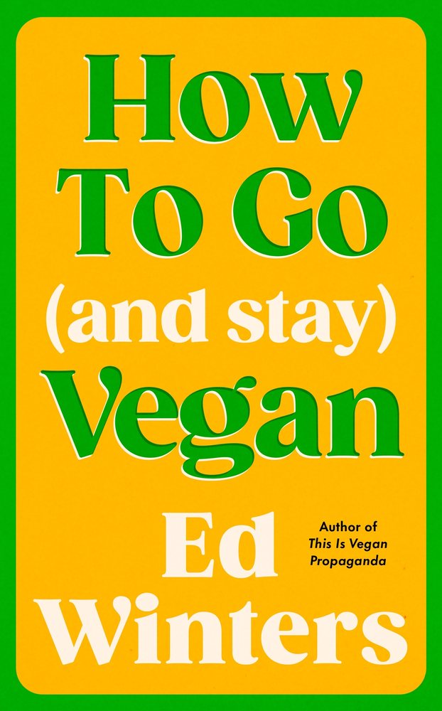 How to Go (and Stay) Vegan book cover