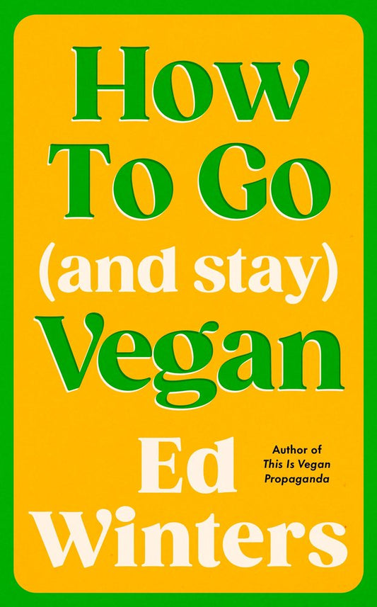 How to Go (and Stay) Vegan book cover