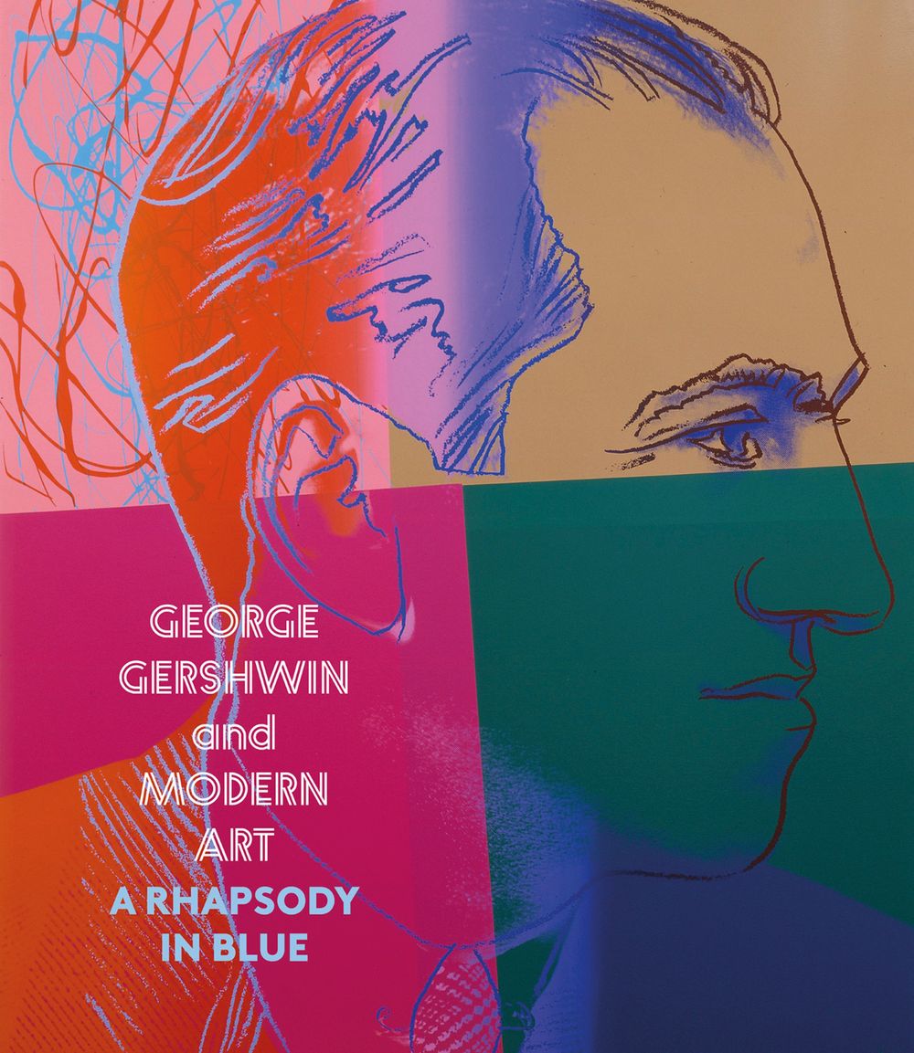 George Gershwin and Modern Art: A Rhapsody in Blue