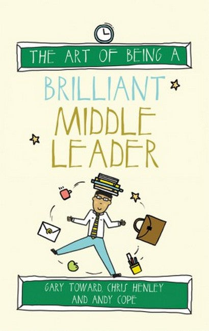 The Art of Being a Brilliant Middle Leader cover