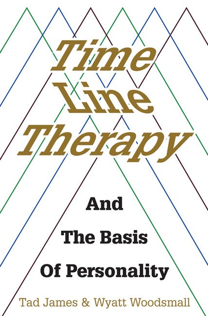 Time Line Therapy and the Basis of Personality cover