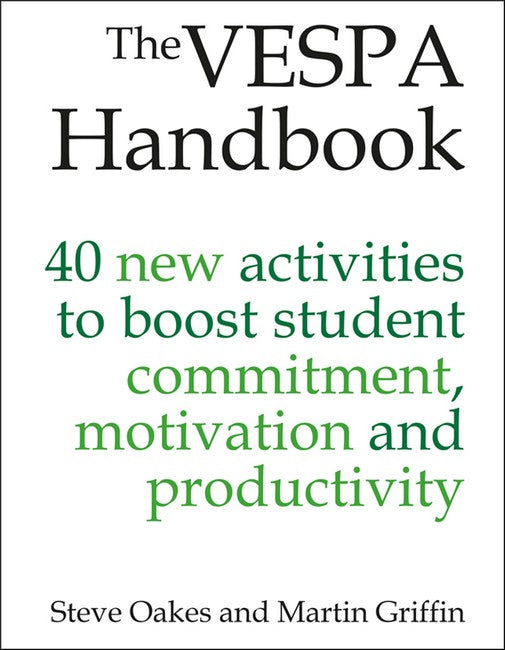 The VESPA Handbook: 40 new activities to boost student commitment, motivation & productivity