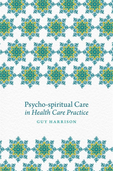 Psycho-spiritual Care in Health Care Practice cover
