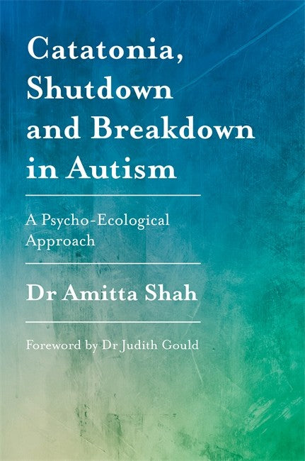 Catatonia, Shutdown and Breakdown in Autism cover