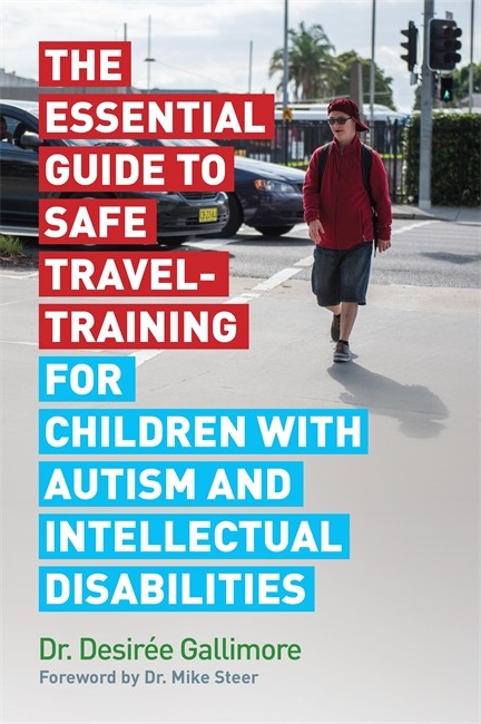 The Essential Guide to Safe Travel-Training for Children with Autism and Intellectual Disabilities cover