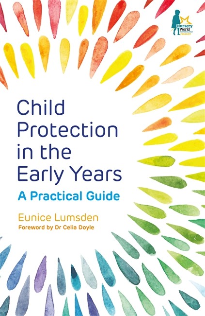 Child Protection in the Early Years: A Practical Guide: