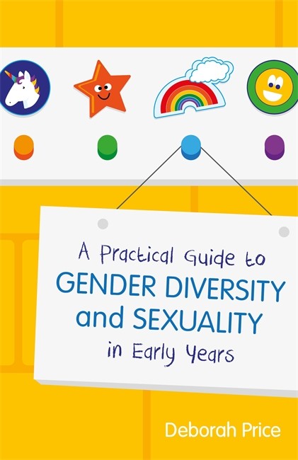 A Practical Guide to Gender Diversity and Sexuality in Early Years cover