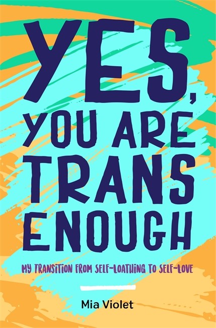 Yes, You Are Trans Enough cover
