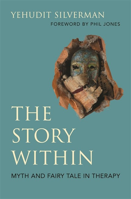 The Story Within - Myth and Fairy Tale in Therapy cover