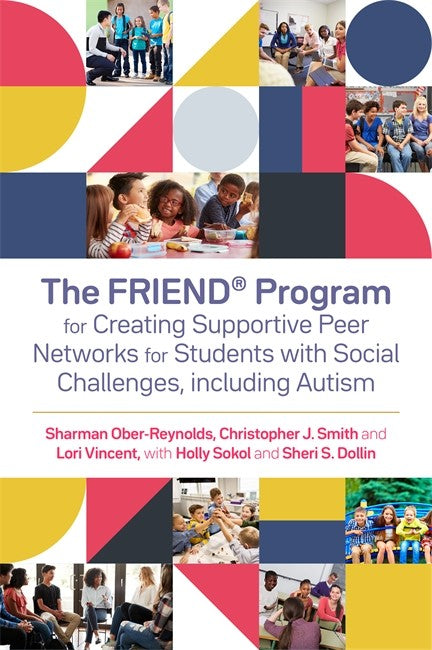 The FRIEND (R) Program for Creating Supportive Peer Networks for Students with Social Challenges, including Autism cover