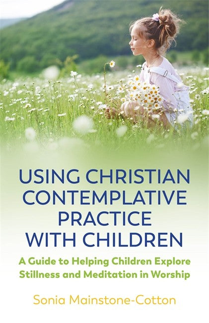 Using Christian Contemplative Practice with Children cover