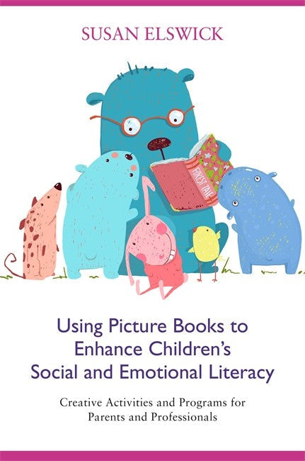 Using Picture Books to Enhance Children's Social and Emotional Literacy cover