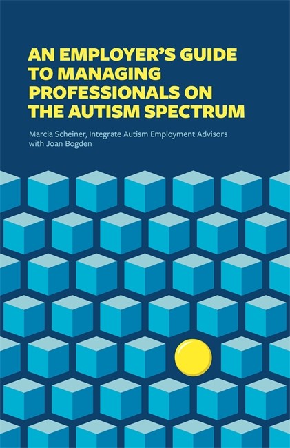 An Employer's Guide to Managing Professionals on the Autism Spectrum cover