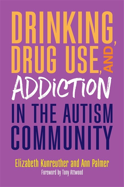 Drinking, Drug Use, and Addiction in the Autism Community cover