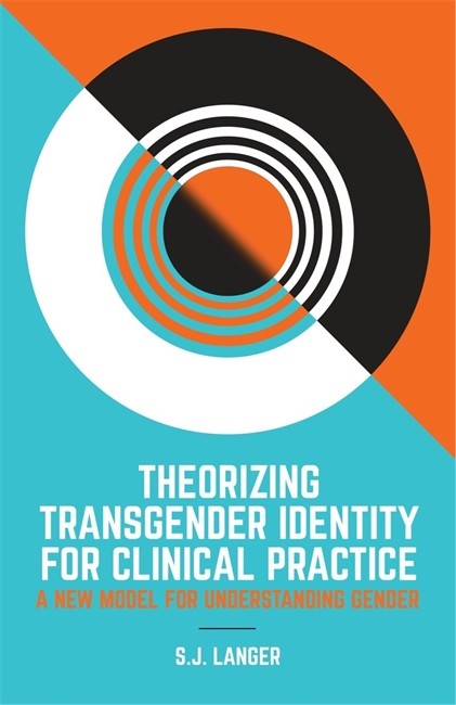 Theorizing Transgender Identity for Clinical Practice cover