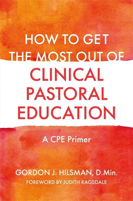 How to Get the Most Out of Clinical Pastoral Education cover