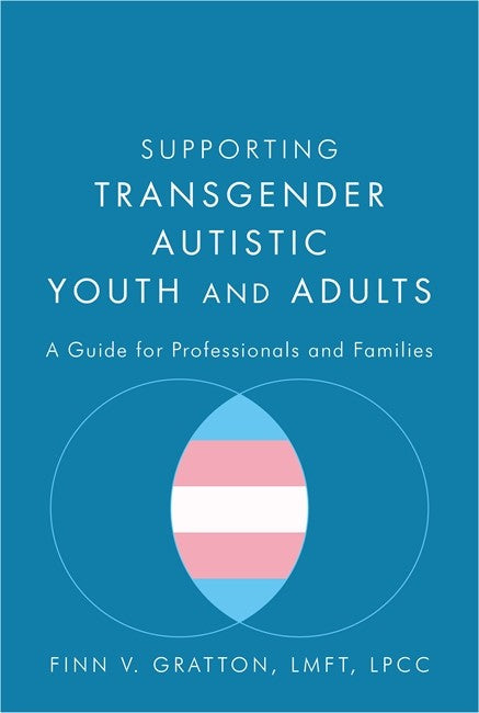 Supporting Transgender Autistic Youth and Adults cover