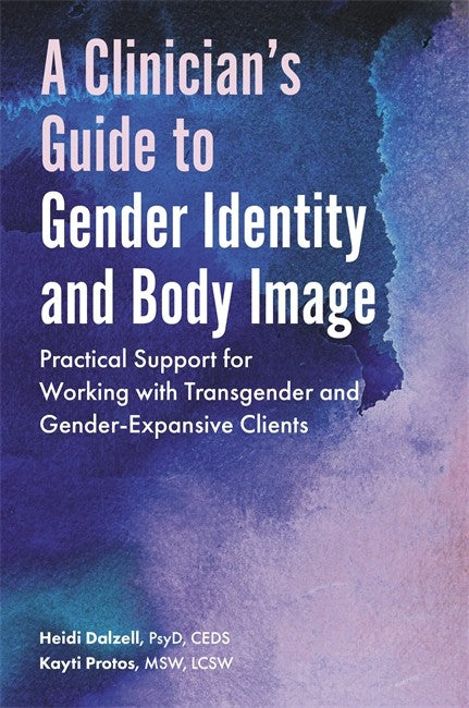 A Clinician's Guide to Gender Identity and Body Image cover