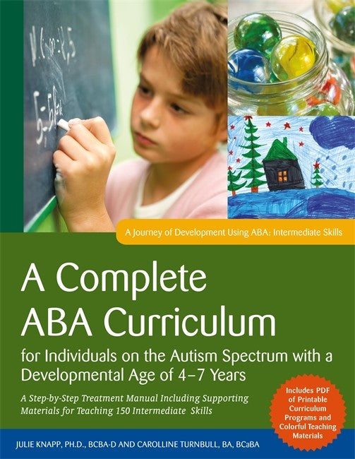 A Complete ABA Curriculum for Individuals on the Autism Spectrum with a Developmental Age of 4-7 Years cover