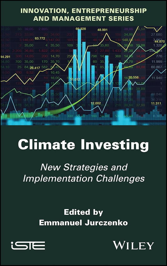 Climate Investing: New Strategies and Implementation Challenges cover