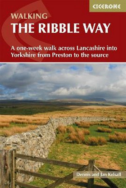 Walking the Ribble Way 2/e: A one-week walk across Lancashire into Yorkshire from Preston to the sou