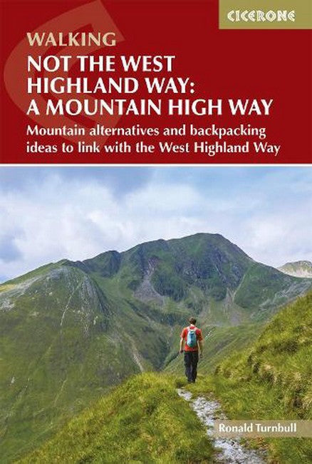 Not the West Highland Way: A Mountain High Way cover