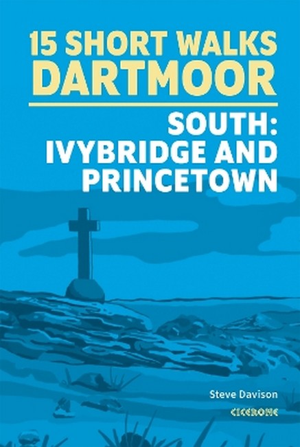 15 Short Walks on Dartmoor South - Ivybridge and Princetown cover