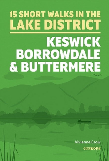 15 Short Walks in the Lake District: Keswick, Borrowdale and Buttermere cover