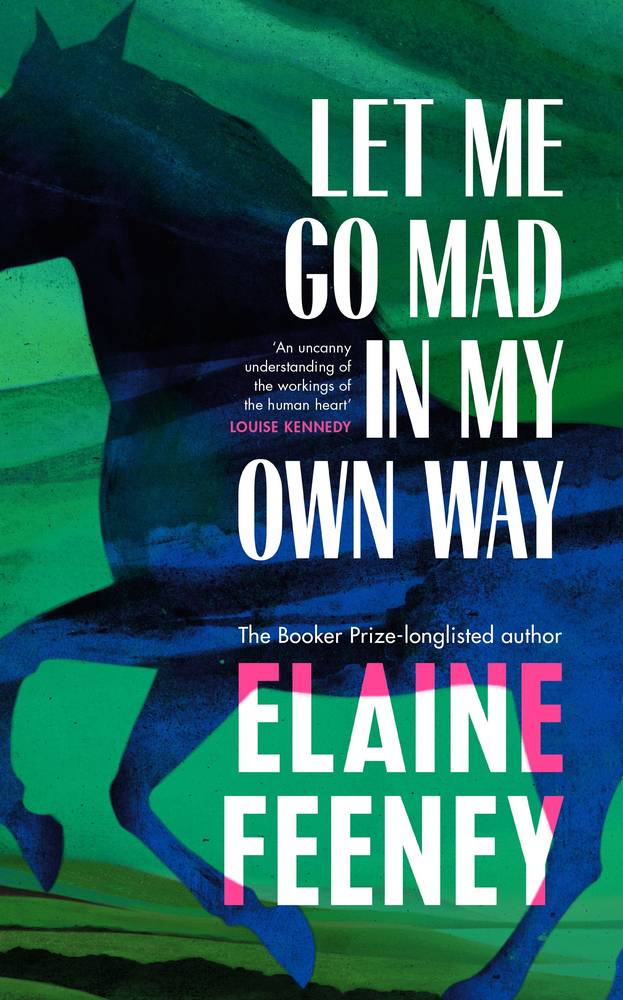 Let Me Go Mad in My Own Way book cover