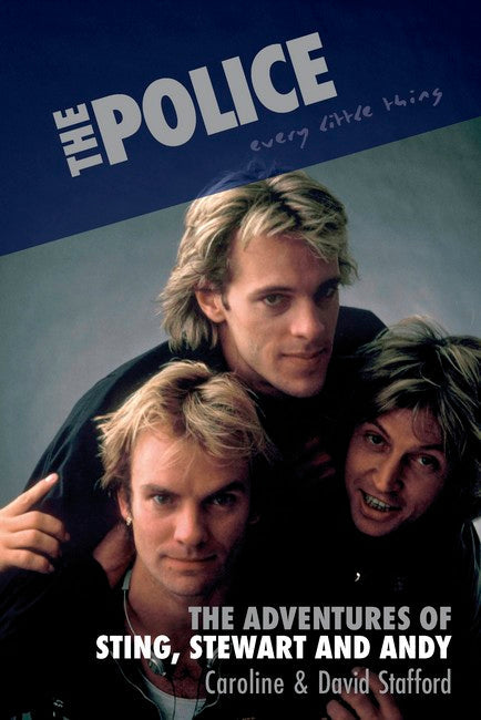 Every Little Thing: The Adventures of Sting, Stewart and Andy cover