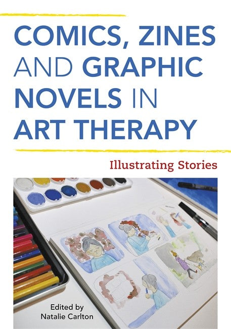 Comics, Zines, and Graphic Novels in Art Therapy cover