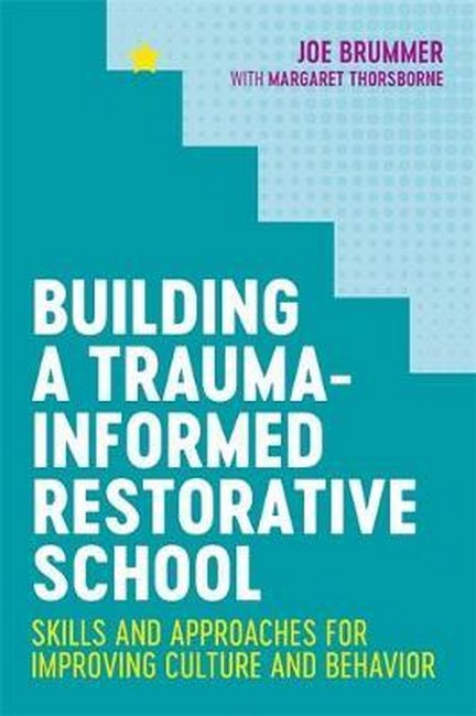 Building a Trauma-Informed Restorative School cover