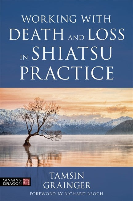 Working with Death and Loss in Shiatsu Practice cover