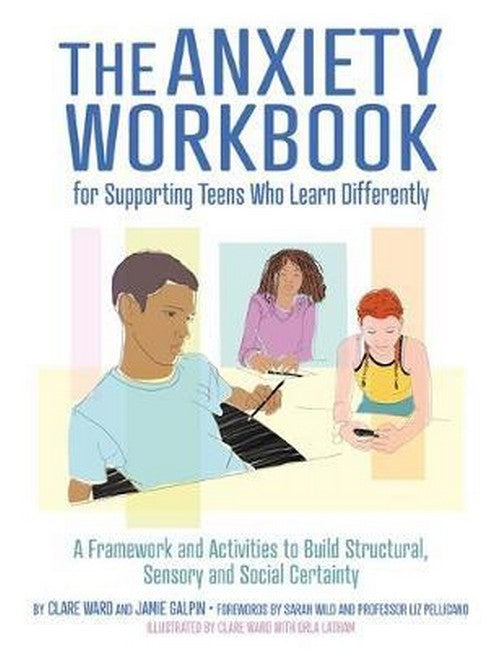 The Anxiety Workbook for Supporting Teens Who Learn Differently cover