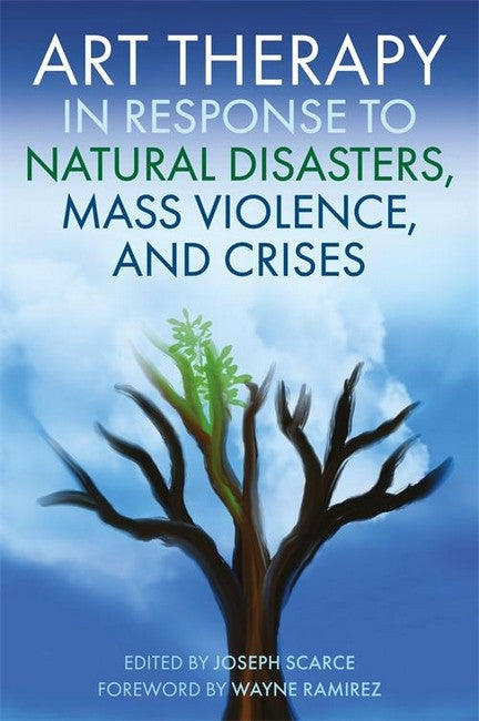 Art Therapy in Response to Natural Disasters, Mass Violence, and Crises cover