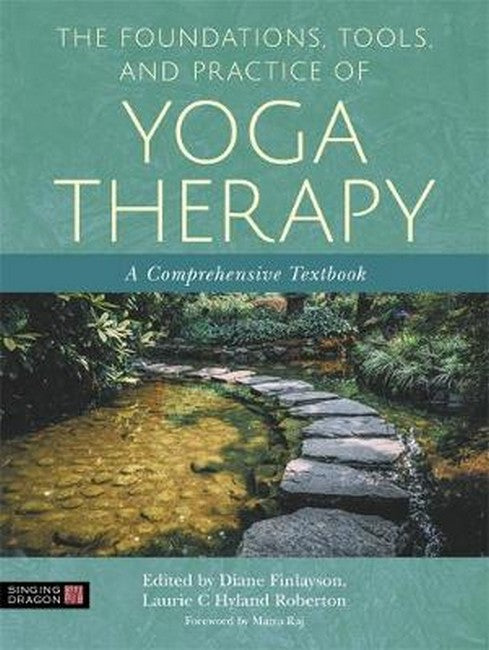 Yoga Therapy Foundations, Tools, and Practice cover