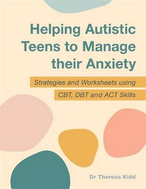 Helping Autistic Teens to Manage their Anxiety cover