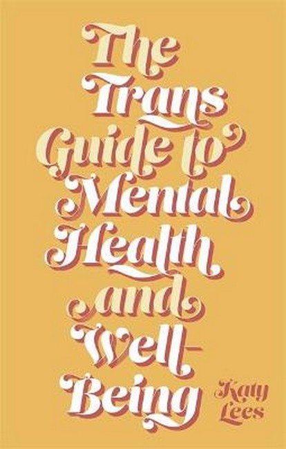 The Trans Guide to Mental Health and Well-Being cover