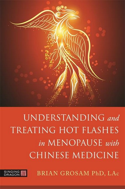 Understanding and Treating Hot Flashes in Menopause with Chinese Medicine cover