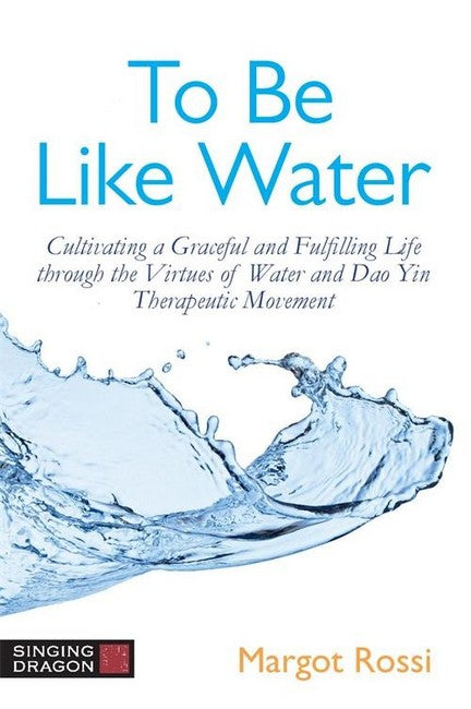 To Be Like Water cover
